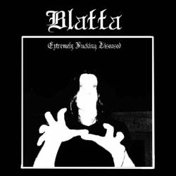 Blatta : Extremely Fucking Diseased